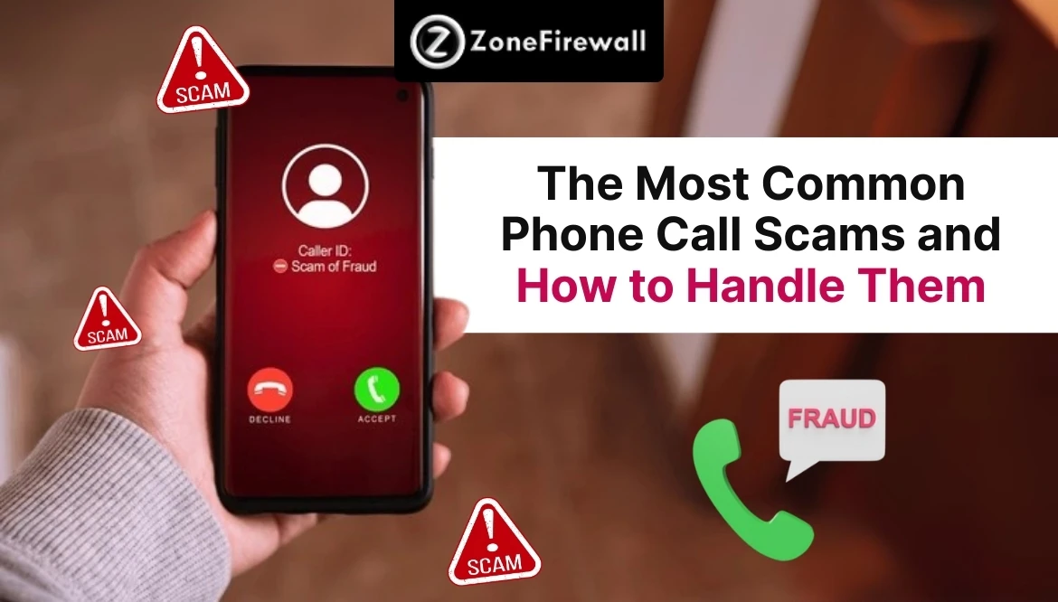 The Most Common Phone Call Scams and How to Handle Them